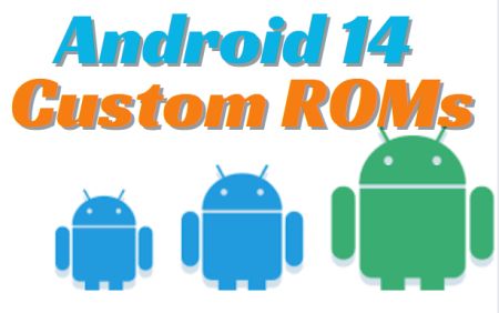 20 Best Android 14 Custom ROMs